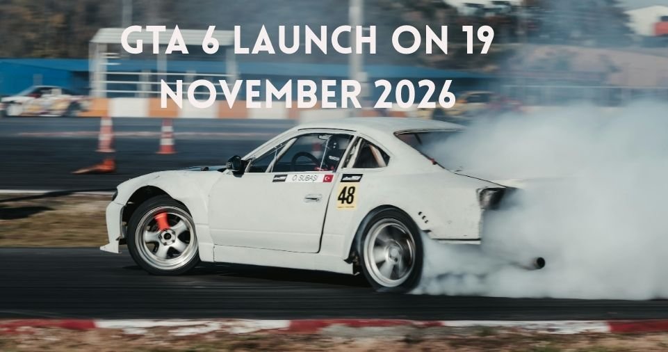 GTA 6 Launch date 19th November 2026